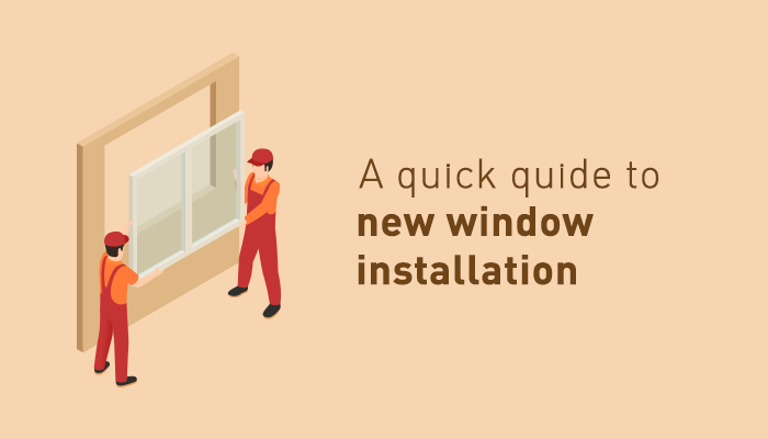 A quick guide to new window installation